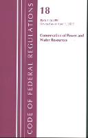 Book Cover for Code of Federal Regulations, Title 18 Conservation of Power and Water Resources 1-399, 2022 by Office Of The Federal Register (U.S.)