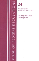 Book Cover for Code of Federal Regulations, Title 24 Housing and Urban Development 200 - 499, 2022 by Office Of The Federal Register (U.S.)