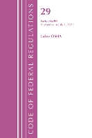 Book Cover for Code of Federal Regulations, Title 29 Labor/OSHA 0-99, Revised as of July 1, 2022 by Office Of The Federal Register (U.S.)