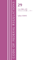 Book Cover for Code of Federal Regulations, TITLE 29 LABOR OSHA 100-499, Revised as of July 1, 2022 by Office Of The Federal Register (U.S.)