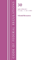 Book Cover for Code of Federal Regulations, Title 30 Mineral Resources 200-699, Revised as of July 1, 2022 by Office Of The Federal Register US