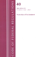 Book Cover for Code of Federal Regulations, Title 40 Protection of the Environment 100-135, Revised as of July 1, 2022 by Office Of The Federal Register (U.S.)