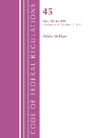 Book Cover for Code of Federal Regulations, TITLE 45 PUBLIC WELFARE 500-1199, Revised as of October 1, 2022 by Office Of The Federal Register (U.S.)