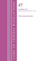 Book Cover for Code of Federal Regulations,TITLE 47 TELECOMMUNICATIONS 80-END, Revised as of October 1, 2022 by Office Of The Federal Register (U.S.)