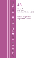 Book Cover for Code of Federal Regulations,TITLE 48 FEDERAL ACQUIS CH 1 (1-51), Revised as of October 1, 2022 by Office Of The Federal Register (U.S.)