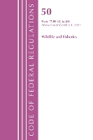 Book Cover for Code of Federal Regulations, Title 50 Wildlife and Fisheries 17.99 (a) to (h), Revised as of October 1, 2022 by Office Of The Federal Register (U.S.)