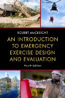 Book Cover for An Introduction to Emergency Exercise Design and Evaluation by Robert McCreight