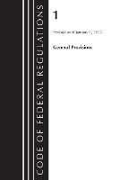 Book Cover for Code of Federal Regulations, Title 01 General Provisions, Revised as of January 1, 2023 by Office Of The Federal Register (U.S.)