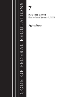 Book Cover for Code of Federal Regulations, Title 07 Agriculture 1200-1599, Revised as of January 1, 2023 by Office Of The Federal Register (U.S.)