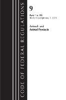 Book Cover for Code of Federal Regulations, Title 09 Animals and Animal Products 1-199, Revised as of January 1, 2023 PT1 by Office Of The Federal Register (U.S.)