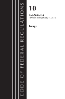 Book Cover for Code of Federal Regulations, Title 10 Energy 500-End, Revised as of January 1, 2023 by Office Of The Federal Register (U.S.)