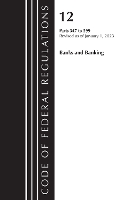 Book Cover for Code of Federal Regulations, Title 12 Banks and Banking 347-599, Revised as of January 1, 2023 by Office Of The Federal Register (U.S.)