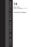 Book Cover for Code of Federal Regulations, Title 14 Aeronautics and Space 1-59, Revised as of January 1, 2023 by Office Of The Federal Register (U.S.)