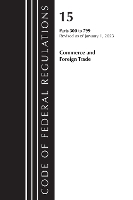 Book Cover for Code of Federal Regulations, Title 15 Commerce and Foreign Trade 300-799, Revised as of January 1, 2023 by Office Of The Federal Register (U.S.)