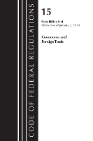 Book Cover for Code of Federal Regulations, Title 15 Commerce and Foreign Trade 800-End, Revised as of January 1, 2023 by Office Of The Federal Register (U.S.)