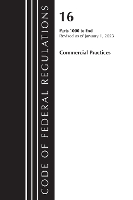 Book Cover for Code of Federal Regulations, Title 16 Commercial Practices 1000-End, Revised as of January 1, 2023 by Office Of The Federal Register (U.S.)