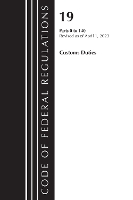 Book Cover for Code of Federal Regulations, Title 19 Customs Duties 0-140 2023 by Office Of The Federal Register (U.S.)