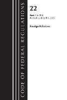 Book Cover for Code of Federal Regulations, Title 22 Foreign Relations 1-299 2023 by Office Of The Federal Register (U.S.)