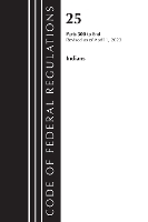 Book Cover for Code of Federal Regulations, Title 25 Indians 300-END, Revised as of April 1, 2023 by Office Of The Federal Register US