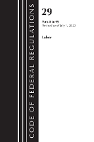 Book Cover for Code of Federal Regulations, Title 29 Labor/OSHA 0-99, Revised as of July 1, 2023 by Office of the Federal Register (U S )