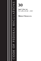 Book Cover for Code of Federal Regulations, Title 30 Mineral Resources 700-End, Revised as of July 1, 2023 by Office of the Federal Register (U S )