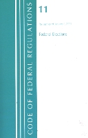 Book Cover for Code of Federal Regulations, Title 11 Federal Elections, Revised as of January 1, 2021 by Office Of The Federal Register US