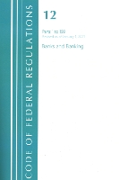 Book Cover for Code of Federal Regulations, Title 12 Banks and Banking 1-199, Revised as of January 1, 2021 by Office Of The Federal Register US