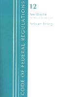 Book Cover for Code of Federal Regulations, Title 12 Banks and Banking 1100-End, Revised as of January 1, 2021 by Office Of The Federal Register (U.S.)