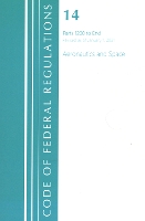 Book Cover for Code of Federal Regulations, Title 14 Aeronautics and Space 1200-End, Revised as of January 1, 2021 by Office Of The Federal Register (U.S.)