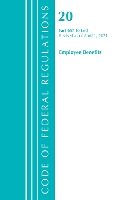 Book Cover for Code of Federal Regulations, Title 20 Employee Benefits 657-End, Revised as of April 1, 2021 by Office Of The Federal Register (U.S.)