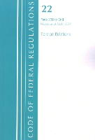 Book Cover for Code of Federal Regulations, Title 22 Foreign Relations 300-End, Revised as of April 1, 2021 by Office Of The Federal Register US