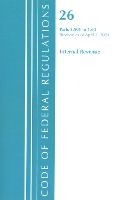 Book Cover for Code of Federal Regulations, Title 26 Internal Revenue 1.501-1.640, Revised as of April 1, 2021 by Office Of The Federal Register (U.S.)