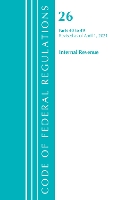 Book Cover for Code of Federal Regulations, Title 26 Internal Revenue 40-49, Revised as of April 1, 2021 by Office Of The Federal Register (U.S.)