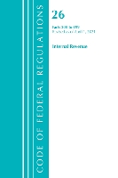 Book Cover for Code of Federal Regulations, Title 26 Internal Revenue 300-499, Revised as of April 1, 2021 by Office Of The Federal Register (U.S.)