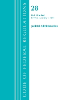 Book Cover for Code of Federal Regulations, Title 28 Judicial Administration 43-End, Revised as of July 1, 2021 by Office Of The Federal Register (U.S.)