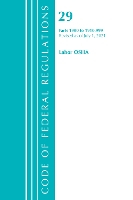 Book Cover for Code of Federal Regulations, Title 29 Labor/OSHA 1900-1910.999, Revised as of July 1, 2021 by Office Of The Federal Register (U.S.)