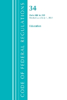 Book Cover for Code of Federal Regulations, Title 34 Education 300-399, Revised as of July 1, 2021 by Office Of The Federal Register US