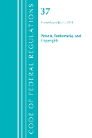 Book Cover for Code of Federal Regulations, Title 37 Patents, Trademarks and Copyrights, Revised as of July 1, 2021 by Office Of The Federal Register (U.S.)