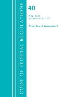 Book Cover for Code of Federal Regulations, Title 40 Protection of the Environment 1-49, Revised as of July 1, 2021 by Office Of The Federal Register (U.S.)