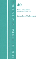 Book Cover for Code of Federal Regulations, Title 40 Protection of the Environment 60 (Appendices), Revised as of July 1, 2021 by Office Of The Federal Register (U.S.)