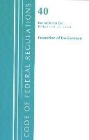 Book Cover for Code of Federal Regulations, Title 40 Protection of the Environment 60.500-END, Revised as of July 1, 2021 by Office Of The Federal Register US