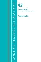 Book Cover for Code of Federal Regulations, Title 42 Public Health 430-481, Revised as of October 1, 2021 by Office Of The Federal Register (U.S.)