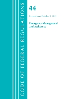 Book Cover for Code of Federal Regulations, Title 44 (Emergency Management and Assistance) Federal Emergency Management Agency, Revised as of October 1, 2021 by Office Of The Federal Register US