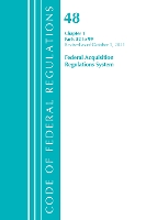 Book Cover for Code of Federal Regulations, Title 48 Federal Acquisition Regulations System Chapter 1 (52-99), Revised as of October 1, 2021 by Office Of The Federal Register (U.S.)