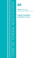 Book Cover for Code of Federal Regulations, Title 48 Federal Acquisition Regulations System Chapter 29-End, Revised as of October 1, 2021 by Office Of The Federal Register US