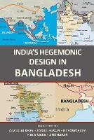 Book Cover for India's Hegemonic Design in Bangladesh by Q M Jalal Khan