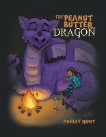 Book Cover for The Peanut Butter Dragon by Ashley Root