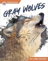 Book Cover for Gray Wolves by Libby Wilson
