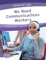 Book Cover for Essential Jobs: We Need Communications Workers by Brienna Rossiter