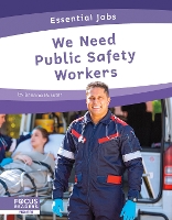 Book Cover for Essential Jobs: We Need Public Safety Workers by Brienna Rossiter